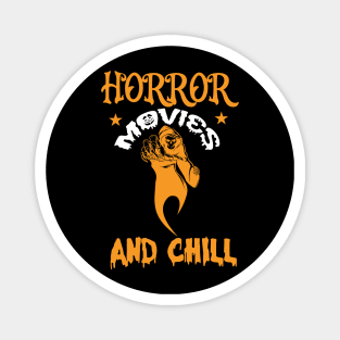 Horror Movies And Chill Magnet